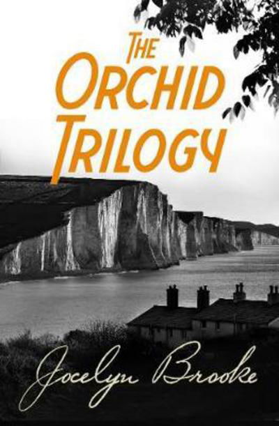 Cover for Jocelyn Brooke · The Orchid Trilogy: The Military Orchid, A Mine of Serpents, The Goose Cathedral (Paperback Book) [On Demand edition] (2017)