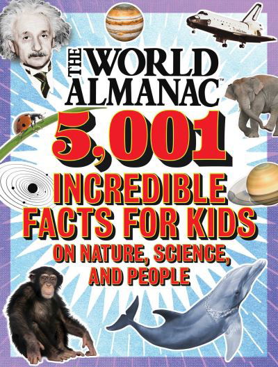 Cover for Almanac Kids (TM), World · The World Almanac 5,001 Incredible Facts for Kids on Nature, Science, and People (Kartongbok) [World Almanac Kids edition] (2020)