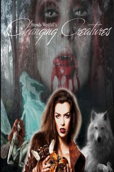 Cover for Brenda Westfall · Changing Creatures (Pocketbok) (2015)