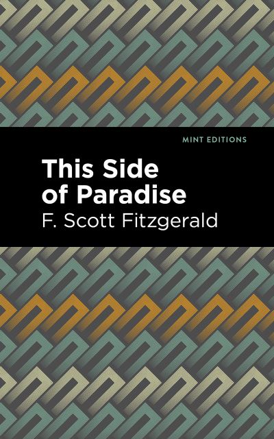 Cover for F. Scott Fitzgerald · This Side of Paradise - Mint Editions (Paperback Bog) (2021)