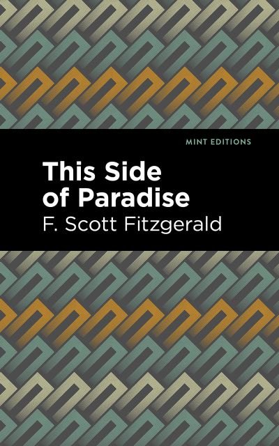 Cover for F. Scott Fitzgerald · This Side of Paradise - Mint Editions (Taschenbuch) (2021)