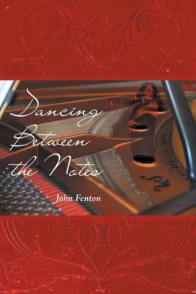 Cover for John Fenton · Dancing Between the Notes (Paperback Book) (2018)