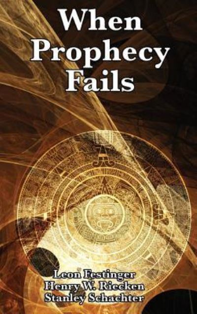 Cover for Leon Festinger · When Prophecy Fails (Hardcover Book) (2018)