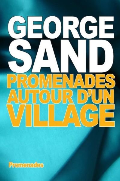 Cover for George Sand · Promenades Autour D'un Village (Paperback Book) (2015)