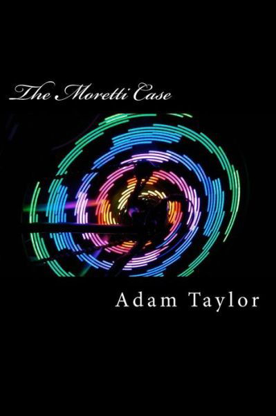 Cover for Adam Taylor · The Moretti Case (Taschenbuch) (2015)