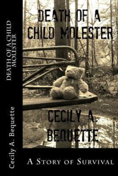 Cecily a Bequette · Death of a Child Molester (Paperback Book) (2015)