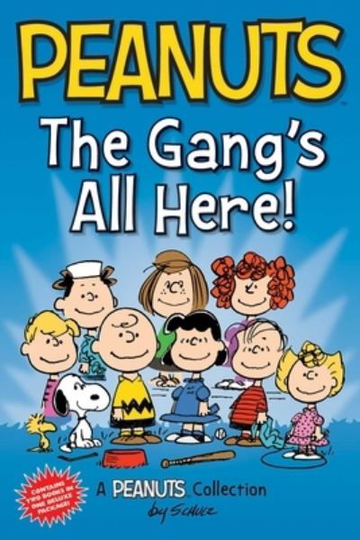 Peanuts: The Gang's All Here!: Two Books In One - Peanuts Kids - Charles M. Schulz - Kirjat - Andrews McMeel Publishing - 9781524861797 - tiistai 4. elokuuta 2020