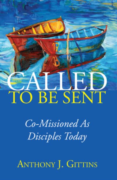 Cover for Anthony J. Gittins · Called to Be Sent (N/A) (2018)