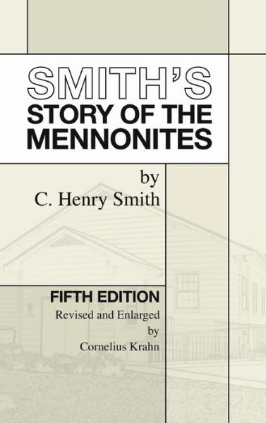 Cover for C Henry Smith · Smith's Story of the Mennonites (Hardcover bog) (2005)