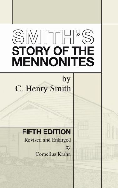 Cover for C Henry Smith · Smith's Story of the Mennonites (Innbunden bok) (2005)