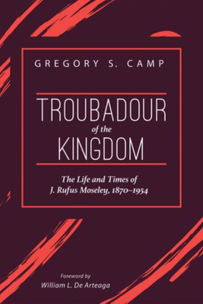 Cover for Gregory S Camp · Troubadour of the Kingdom (Hardcover Book) (2019)