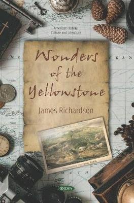 Cover for James Richardson · Wonders of the Yellowstone (Pocketbok) (2019)