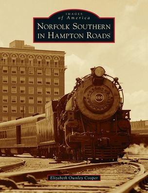 Cover for Elizabeth Ownley Cooper · Norfolk Southern in Hampton Roads (Inbunden Bok) (2021)