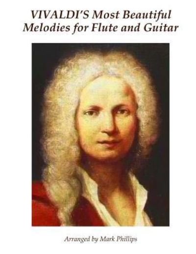 Cover for Antonio Vivaldi · Vivaldi's Most Beautiful Melodies for Flute and Guitar (Paperback Bog) (2016)