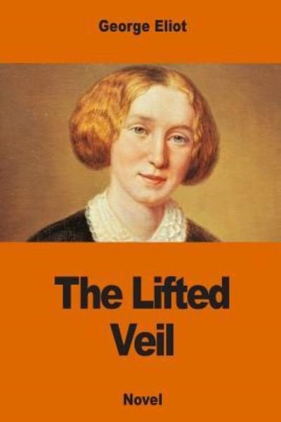 Cover for George Eliot · The Lifted Veil (Pocketbok) (2016)