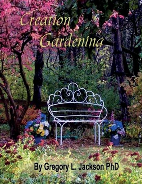 Cover for Norma A Boeckler · Creation Gardening (Pocketbok) (2017)