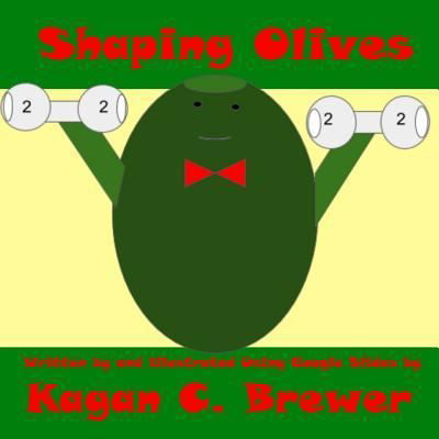 Cover for Kagan C Brewer · Shaping Olives (Pocketbok) (2017)