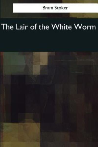 Cover for Bram Stoker · The Lair of the White Worm (Taschenbuch) (2017)