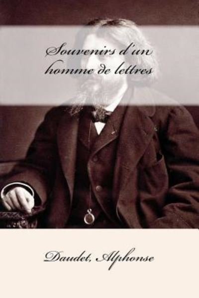Cover for Daudet Alphonse · Souvenirs d'un homme de lettres (Paperback Bog) (2017)