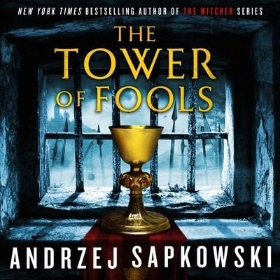 Cover for Andrzej Sapkowski · The Tower of Fools (CD) (2020)