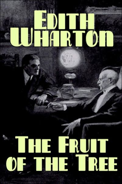 Cover for Edith Wharton · The Fruit of the Tree (Innbunden bok) (2024)