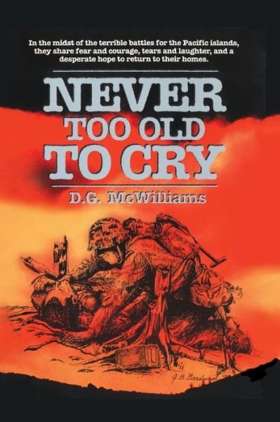 Cover for D. G. Mcwilliams · Never Too Old to Cry (Paperback Book) [First Printing edition] (2001)