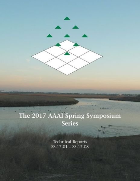 Cover for Gita Sukthankar · The 2017 AAAI Spring Symposium Series (Paperback Book) (2017)