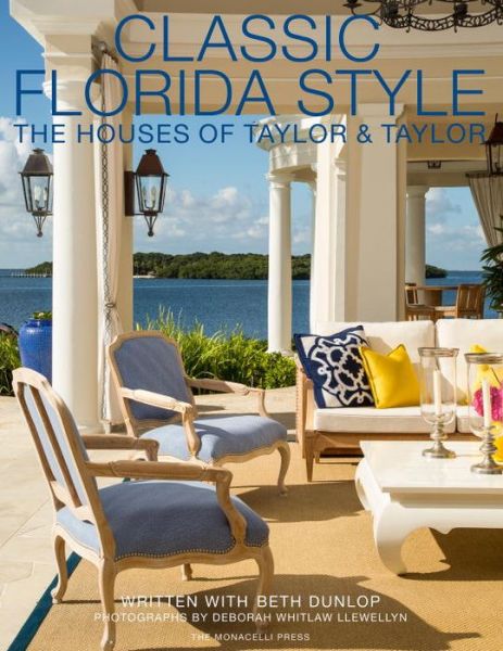 Cover for William Taylor · Classic Florida Style: The Houses of Taylor &amp; Taylor (Hardcover Book) (2014)