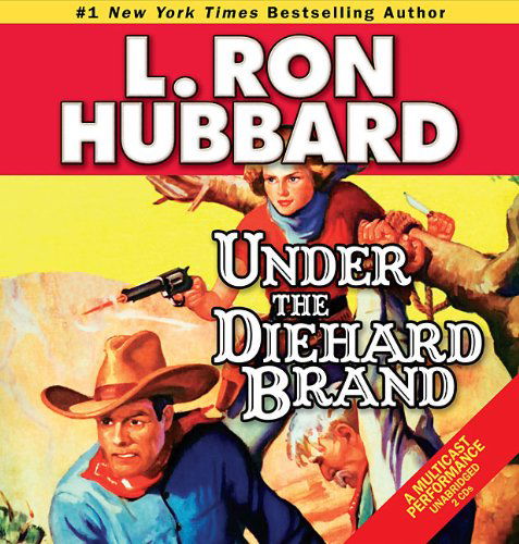 Cover for L. Ron Hubbard · Under the Diehard Brand (Audiobook (CD)) [First Edition, Unabridged edition] (2009)