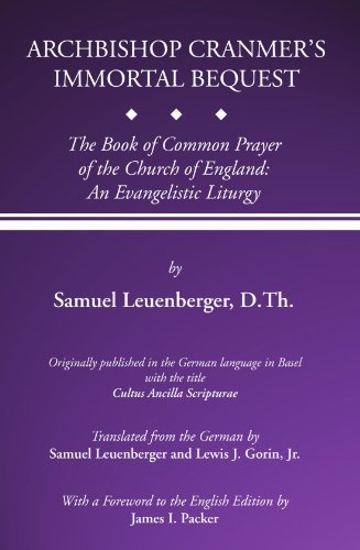 Cover for Samuel Leuenberger · Archbishop Cranmer's Immortal Bequest: the Book of Common Prayer of the Church of England: an Evangelistic Liturgy (Pocketbok) (2004)