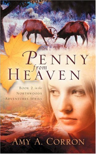 Cover for Amy a Corron · Penny from Heaven (Northwoods Adventures) (Pocketbok) (2005)