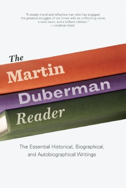 Cover for Martin Duberman · The Martin Duberman Reader: The Essential Historical, Biographical, and Autobiographical Writings (Paperback Book) (2013)