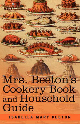 Cover for Isabella Mary Beeton · Mrs. Beeton's Cookery Book and Household Guide (Paperback Book) (2007)