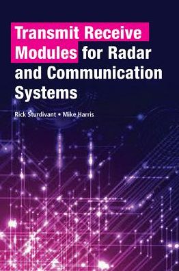 Cover for Mike Harris · Transmit Receive Modules for Radar and Communication Systems (Hardcover Book) [Unabridged edition] (2015)