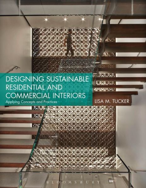 Cover for Tucker Lisa M. · Designing Sustainable Residential and Commercial Interiors - Applying Concepts and Practices (N/A) (2014)