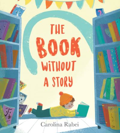 Cover for Carolina Rabei · Book Without a Story (Book) (2019)