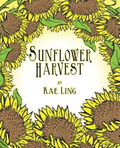 Cover for Kae Ling · Sunflower Harvest (Pocketbok) (2018)