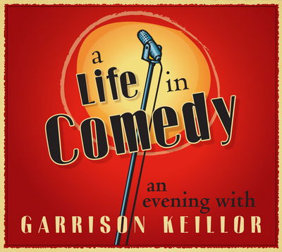 A Life in Comedy - Garrison Keillor - Music - HighBridge Audio - 9781615730797 - May 11, 2010