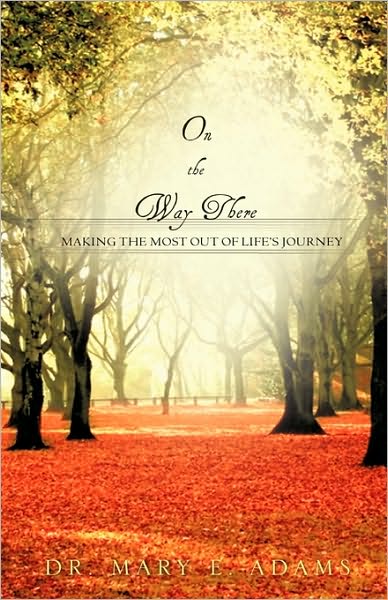 Cover for Dr. Mary E. Adams · On the Way There (Hardcover Book) (2010)