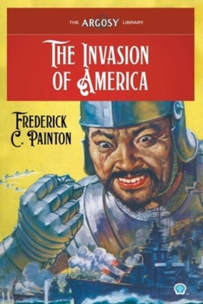 Cover for Frederick C. Painton · Invasion of America (Book) (2022)