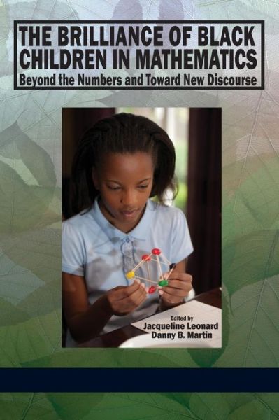 Cover for Jacqueline Leonard · The Brilliance of Black Children in Mathematics: Beyond the Numbers and Toward New Discourse (Paperback Book) (2013)