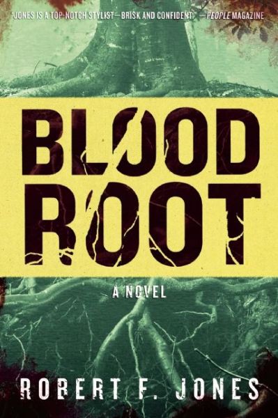 Cover for Robert F. Jones · Bloodroot: A Novel (Paperback Book) (2015)