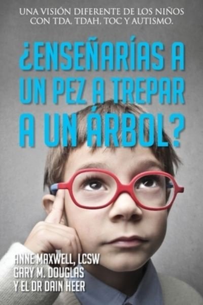 Cover for Gary M Douglas · ?Ensenarias a un pez a trepar a un arbol? (Spanish) (Paperback Book) (2021)