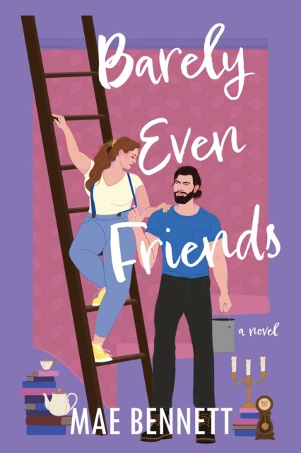 Cover for Mae Bennett · Barely Even Friends: A Novel (Pocketbok) (2024)