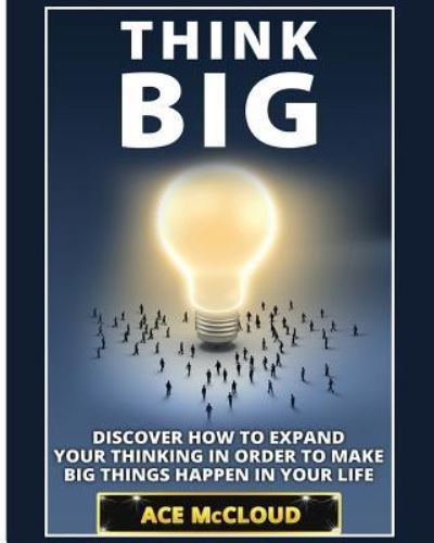 Cover for Ace McCloud · Think Big (Paperback Book) (2017)