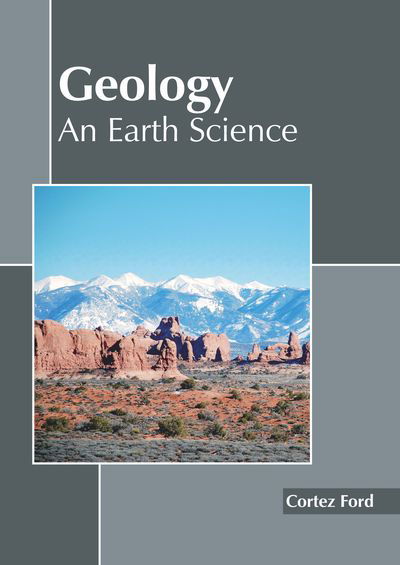 Cover for Cortez Ford · Geology: An Earth Science (Hardcover Book) (2019)