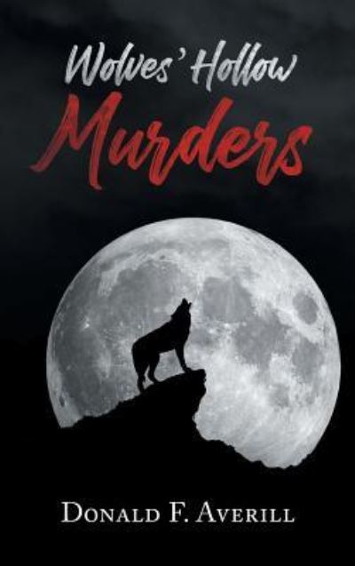 Cover for Donald F. Averill · Wolves' Hollow Murders (Hardcover Book) (2019)