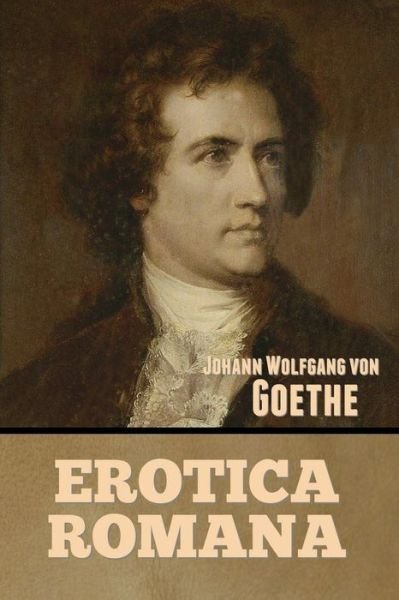 Cover for Johann Wolfgang Von Goethe · Erotica Romana (Pocketbok) (2022)