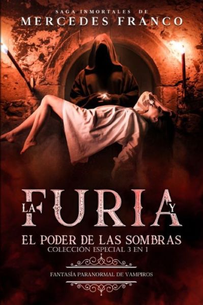 Cover for Mercedes Franco · La Furia y El Poder De Las Sombras. Coleccion Especial De Vampiros En Espanol (3 En 1) (Paperback Book) (2020)