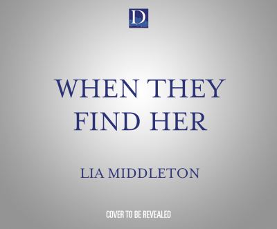 Cover for Lia Middleton · When They Find Her (CD) (2021)